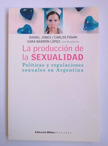 La Producción De La Sexualidad, Daniel Jones Carlos Fígari