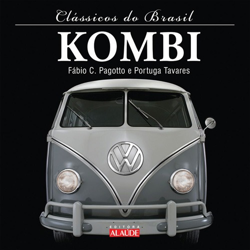 Kombi, de Tavares, Portuga. Série Clássicos do Brasil Starling Alta Editora E Consultoria  Eireli, capa dura em português, 2011