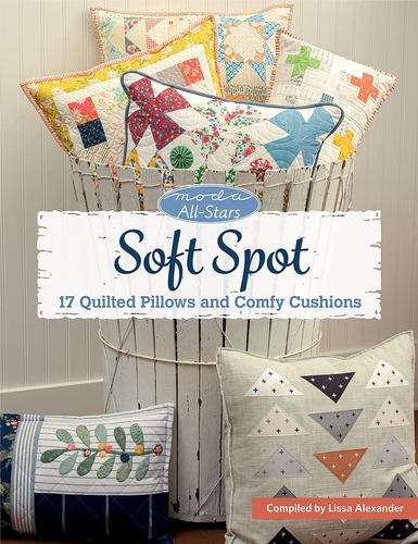 Libro: Moda All-stars - Soft Spot: 17 Quilted Pillows And Co