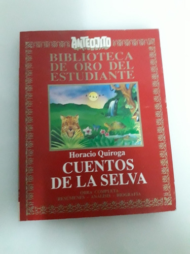 Cuentos De La Selva Bibliote Oro Anteojito