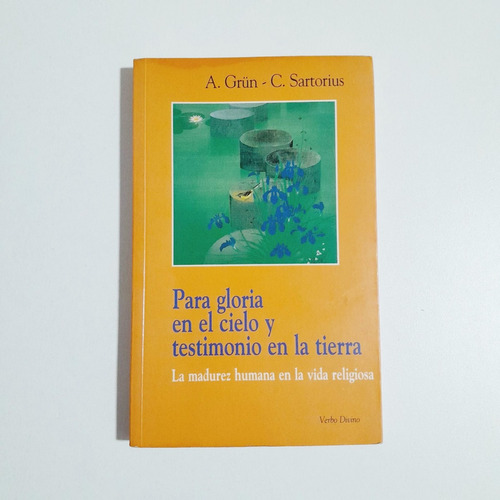 Para Gloria En El Cielo Y Testimonio En La Tierra - A. Grün