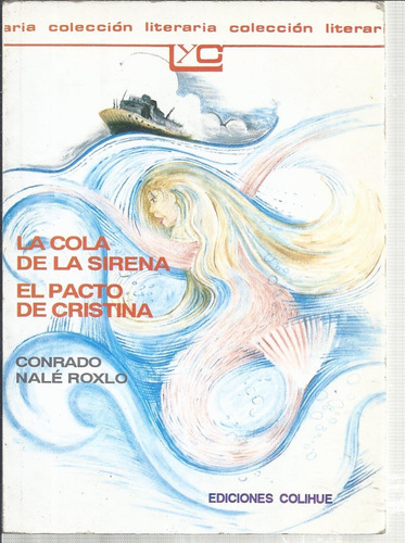 La Cola De La Sirena-el Pacto De Cristina-nale Roxlo .6 Cta