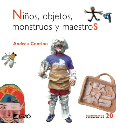 Libro Niños Objetos Monstruos Y Maestros De Andrea Contino E