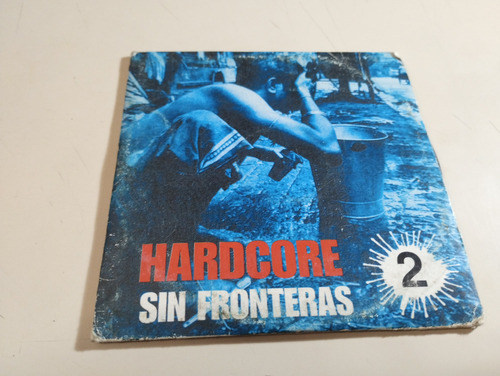 Hardcore Sin Fronteras 2 / Compilado - Industria Argentina 