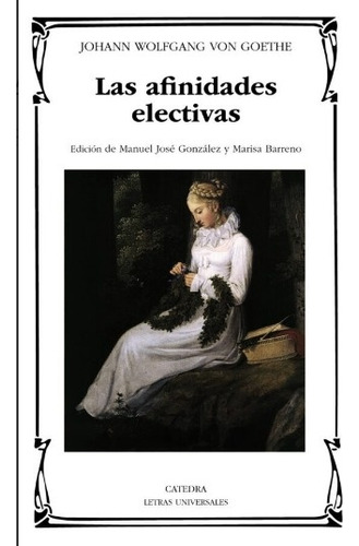 Las Afinidades Electivas - Johann Wolfgang Von Goethe