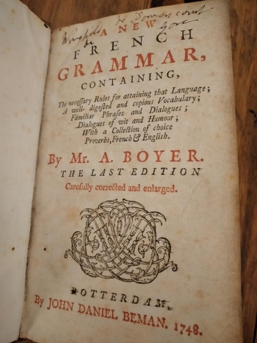 A New French Grammar. By Mr. Boyer 1748. Exc. (200)