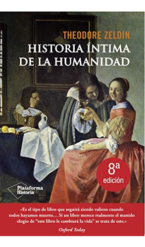 Historia Intima De La Humanidad -plataforma Historia-