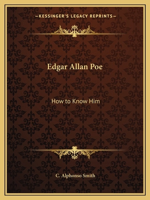 Libro Edgar Allan Poe: How To Know Him - Smith, C. Alphonso