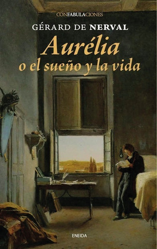 Aurelia O El Sueño Y La Vida - Gerard De Nerval