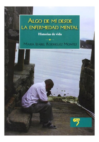 Libro Algo De Mi Desde La Enfermedad Mental  De Rodriguez Mo