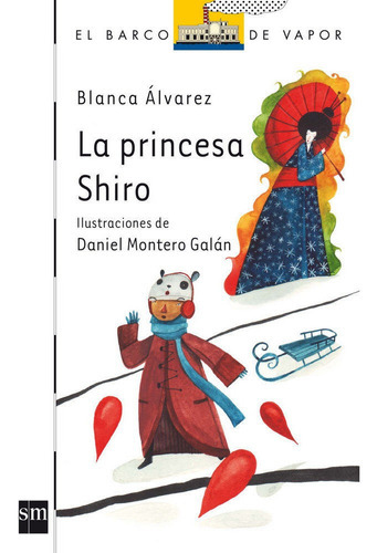 La princesa Shiro, de Álvarez González, Blanca. Editorial EDICIONES SM, tapa blanda en español