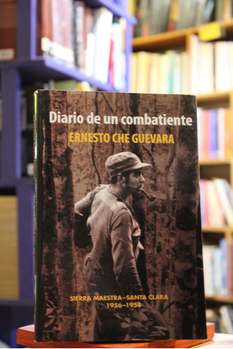 Diario De Un Combatiente - Ernesto Che Guevara