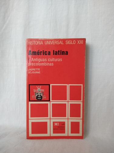 America Latina 1 Antiguas Culturas Precolombinas Siglo Xxi