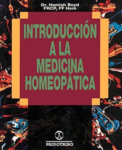 Book : Introduccion A La Medicina Homeopatica - Boyd, Hamis