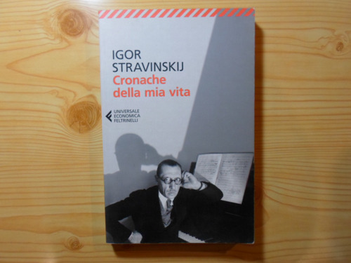 Cronache Della Mia Vita - Igor Stravinskij