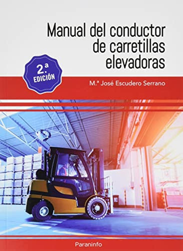 Manual Del Conductor De Carretillas Elevadoras 2.ª Edición 2