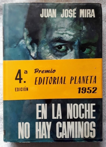 En La Noche No Hay Caminos - Juan José Mira - Premio Planeta