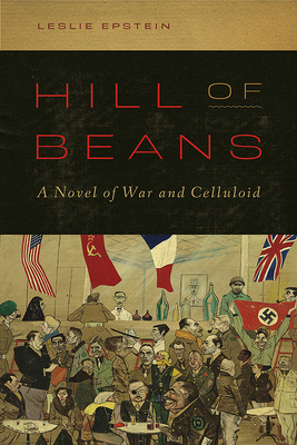 Libro Hill Of Beans: A Novel Of War And Celluloid - Epste...