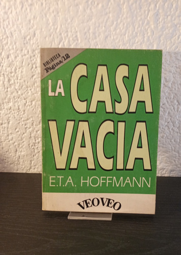 La Casa Vacia - E.t.a Hoffmann