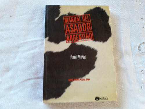 Manual Del Asador Argentino - Raul Mirad - Distal 1998