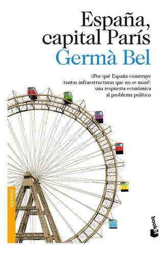 Espaãâ±a, Capital Parãâs, De Bel, Germà. Editorial Booket, Tapa Blanda En Español
