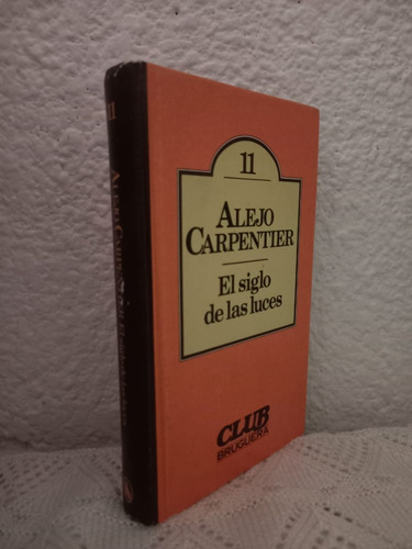 El Siglo De Las Luces Alejo Carpentier Pasta Dura (Usado)