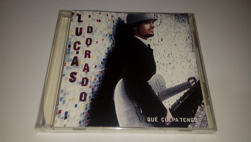 Lucas Dorado - Qué Culpa Tengo (cd Abierto Nuevo)