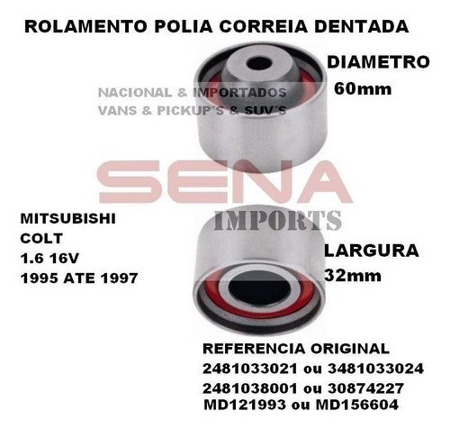 Polia Guia Correia Dentada Mitsubishi Colt 1.6 16v 95 Ate 97