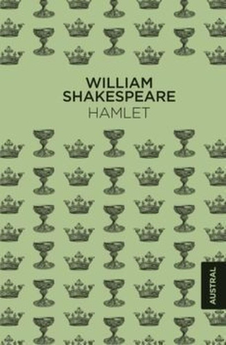 Hamlet - William Shakespeare, De  William Shakespeare. Editorial Austral En Español