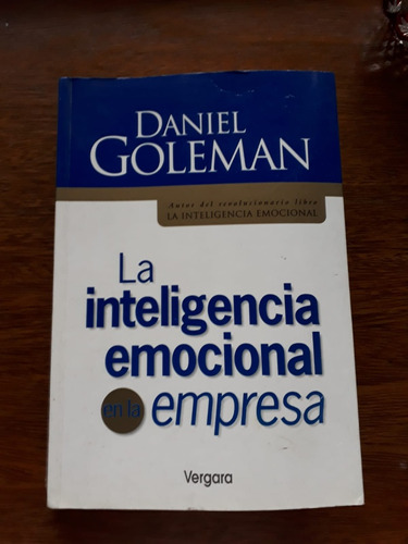 La Inteligencia Emocional En La Empresa  De Daniel Goleman