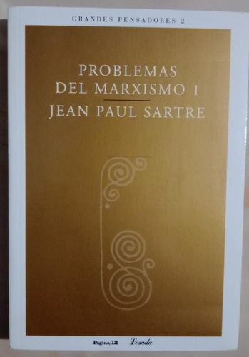 Problemas Del Marxismo 1 Y 2 - Jean Paul Sartre - Losada
