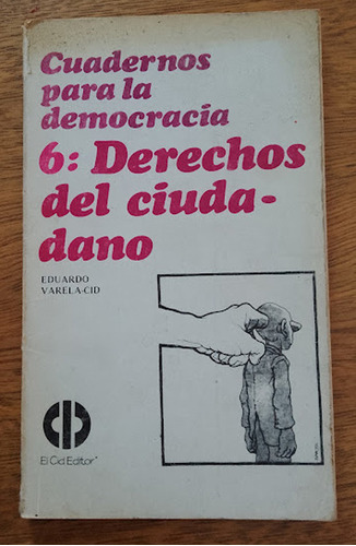 Derechos Del Ciudadano Eduardo Varela Cid 1982   