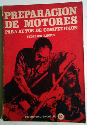 Preparación De Motores Para Autos De Competición - Kirbus