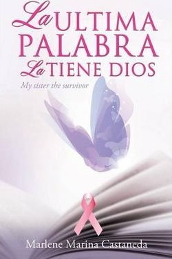 Libro La Ultima Palabra La Tiene Dios - Marlene Marina Ca...
