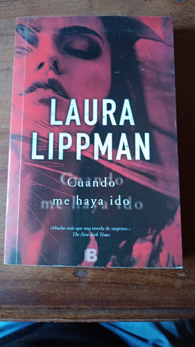 Laura Lippman, Cuando Me Haya Ido, Thriller, Libro Físico 