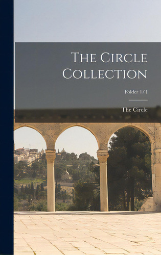 The Circle Collection; Folder 1/1, De The Circle. Editorial Hassell Street Pr, Tapa Dura En Inglés