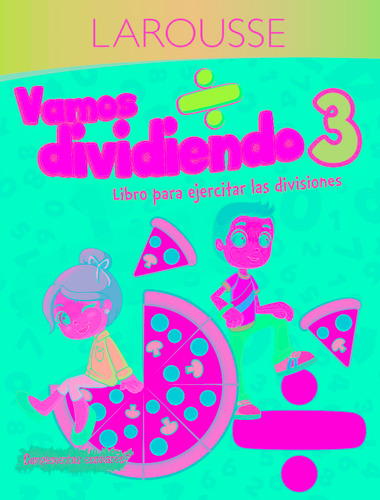 Vamos dividiendo 3° primaria, de Larousse. Editorial Larousse, tapa blanda en español, 2018