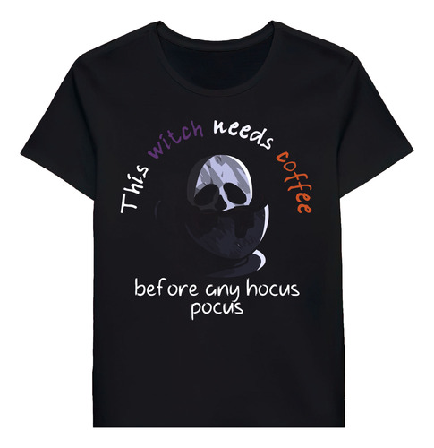 Remera This Witch Needs Coffee Before Any Hocus Poc 87019904