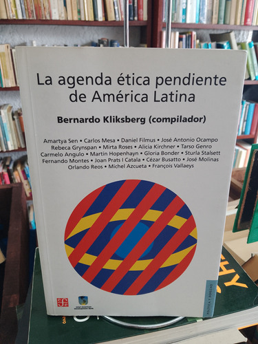 La Agenda Ética Pendiente De América Latina. Kliksberg 