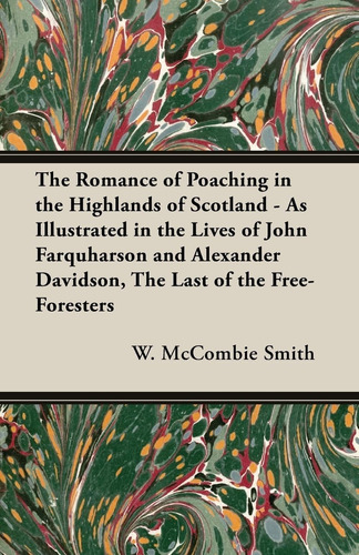 Libro: The Romance Of Poaching In The Highlands Of Scotland 