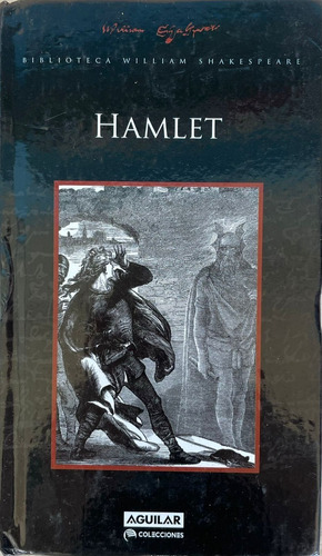 Colección William Shakespeare  Hamlet  Aguilar Tapa Dura