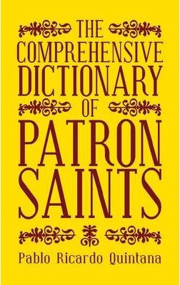 Libro The Comprehensive Dictionary Of Patron Saints - Pab...