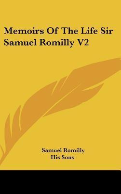 Libro Memoirs Of The Life Sir Samuel Romilly V2 - Samuel ...