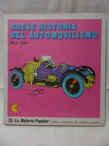 Breve Historia Del Automovilismo, R Oller,1971,ctro Editor