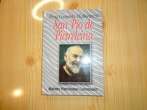 San Pio De Pietrelcina - Fray Contardo Miglioranza