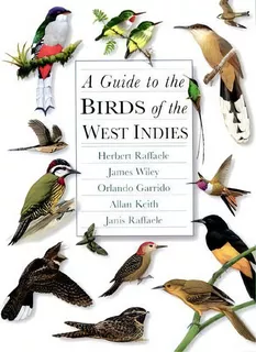 A Guide To The Birds Of The West Indies, De Herbert A. Raffaele. Editorial Princeton University Press, Tapa Dura En Inglés