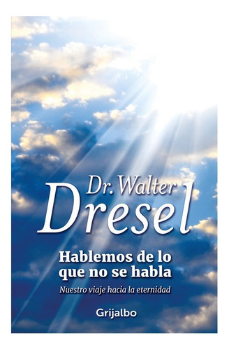 Hablemos De Lo Que No Se Habla - Walter Dresel