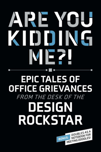 Libro: Are You Kidding Me?! Epic Tales Of Office Grievances 