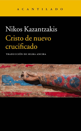 Cristo De Nuevo Crucificado - Nikos Kazantzakis