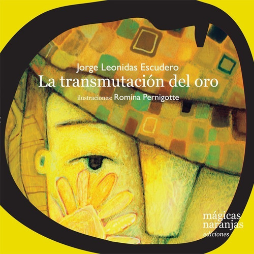 La Transmutación Del Oro - Jorge Leonidas Escudero